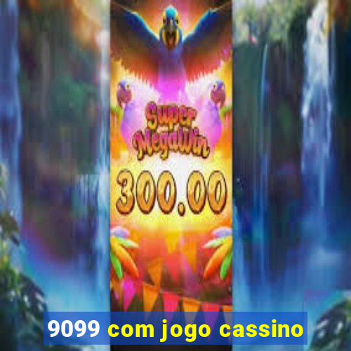 9099 com jogo cassino
